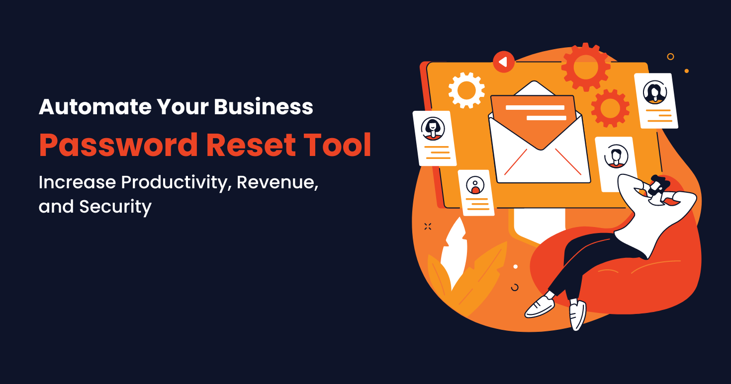 Self-Service Password Reset Tool for Increased Productivity, Revenue, and Security